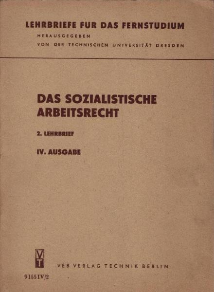 Das sozialistische Arbeitsrecht; Teil: Lehrbrief 2.
