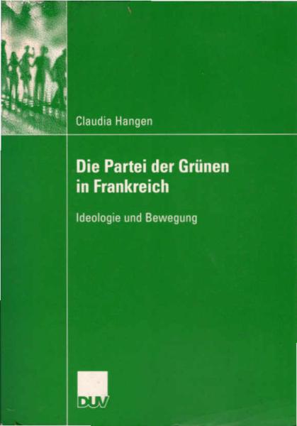 Die Partei der Grünen in Frankreich : Ideologie und Bewegung.