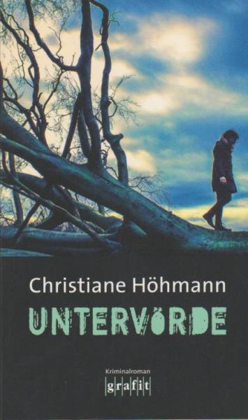 Untervörde : Kriminalroman.
