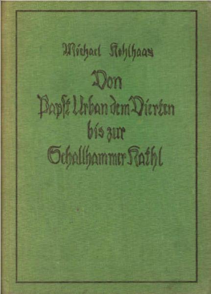 Von Papst Urban dem Vierten bis zur Schallhammer Kathl.