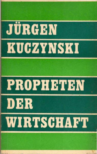 Propheten der Wirtschaft : Studien z. Problem d. Wirtschaftsprognose im Kapitalismus.