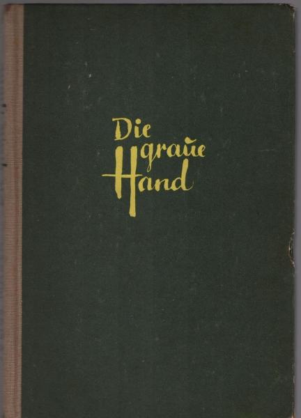Die graue Hand : e. Abrechnung mit d. Bonner Geheimdienst.