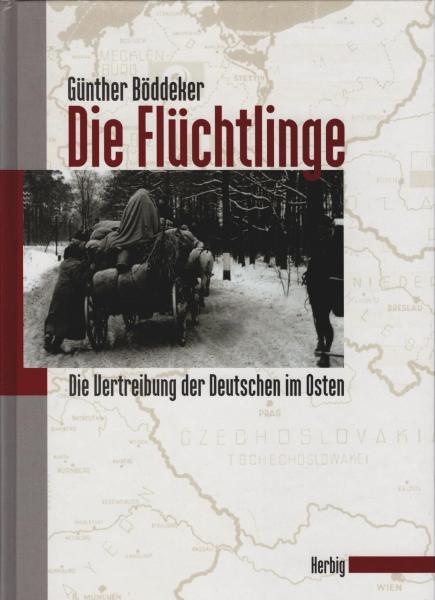 Die Flüchtlinge. Die Vertreibung der Deutschen im Osten