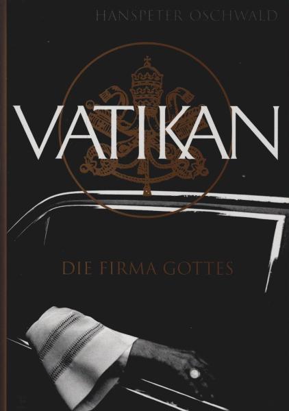 Vatikan - die Firma Gottes.