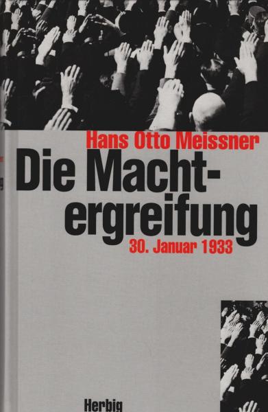 Die Machtergreifung. 30. Januar 1933