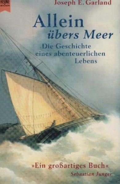 Allein übers Meer : die Geschichte eines abenteuerlichen Lebens