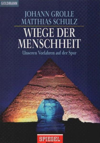 Wiege der Menschheit : unseren Vorfahren auf der Spur.