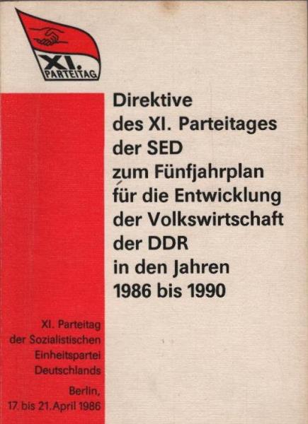 Sozialistische Einheitspartei Deutschlands: Parteitag der SED; Teil: 11. 1986., Berlin, 17. - 21. April 1986.