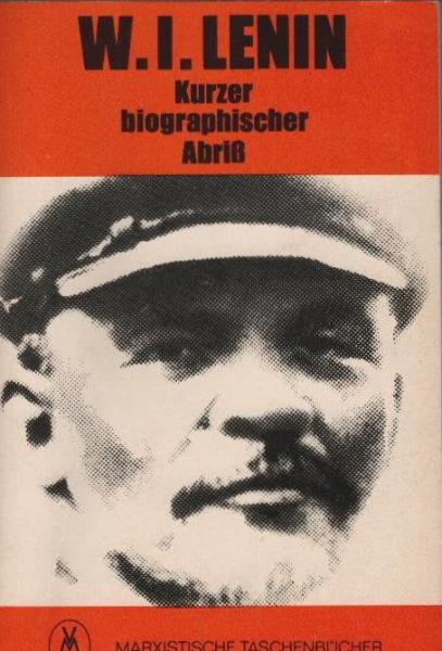 W. I. Lenin : Kurzer biographischer Abriss.