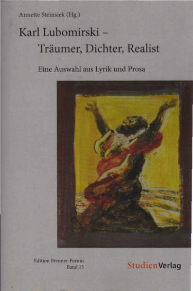 Karl Lubomirski - Träumer, Dichter, Realist : eine Auswahl aus Lyrik und Prosa.