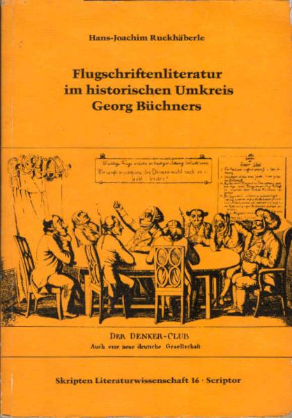 Flugschriftenliteratur im historischen Umkreis Georg Büchners.