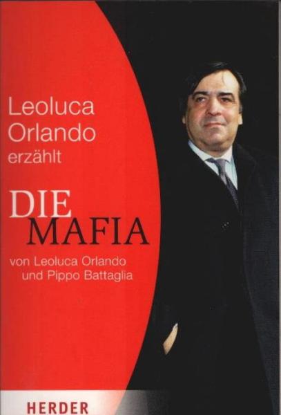[Die Mafia] ; Leoluca Orlando erzählt die Mafia.
