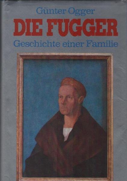 Die Fugger : Geschichte e. Familie.