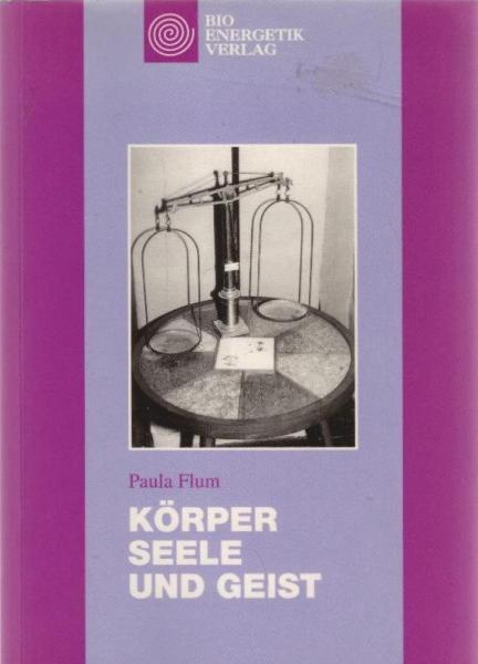 Körper, Seele und Geist. Ein Ratgeber für Ernährung und Lebensführung