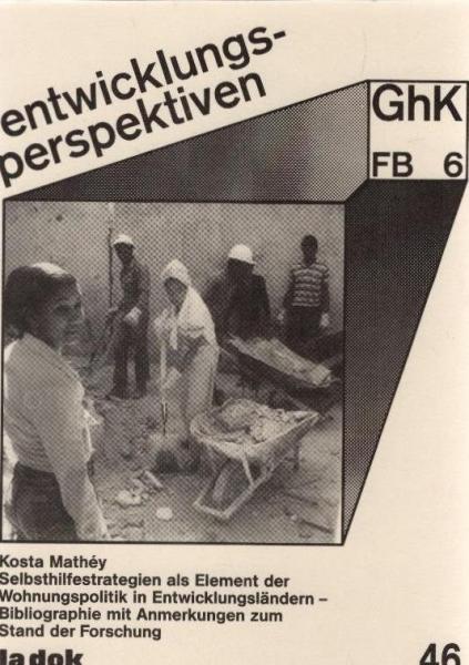 Selbsthilfestrategien als Element der Wohnungspolitik in Entwicklungsländern : Bibliographie mit Anmerkungen zum Stand der Forschung.