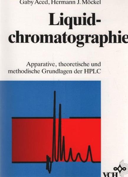 Liquidchromatographie : apparative, theoretische und methodische Grundlagen der HPLC.