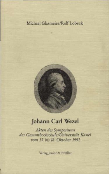 Johann Carl Wezel : Akten des Symposiums der Gesamthochschule.