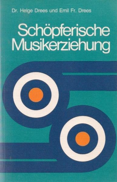 Schöpferische Musikerziehung : Grundlagen u. musikal. Materialien für Elementar- u. Primarstufe.