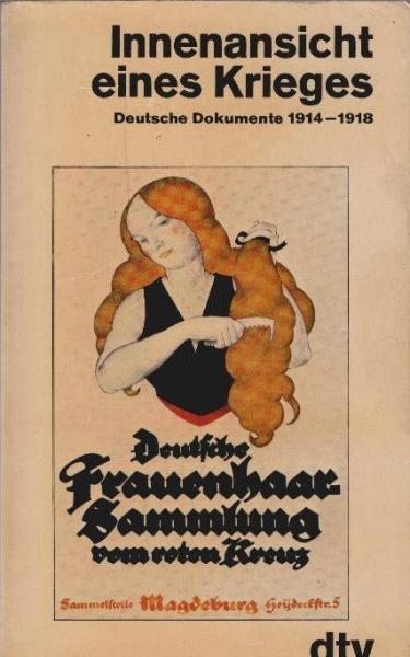 Innenansicht eines Krieges : dt. Dokumente 1914 - 1918.