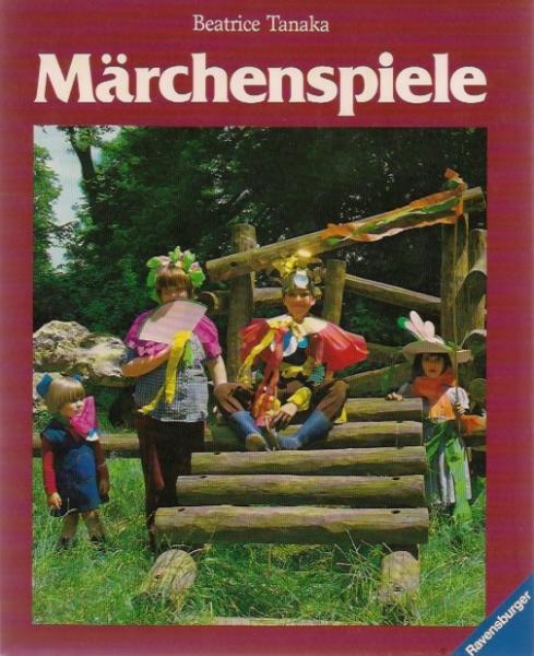 Märchenspiele : mit Kindern ab 5 Jahren.