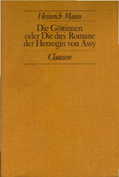 Die Göttinnen oder die drei Romane der Herzogin von Assy.