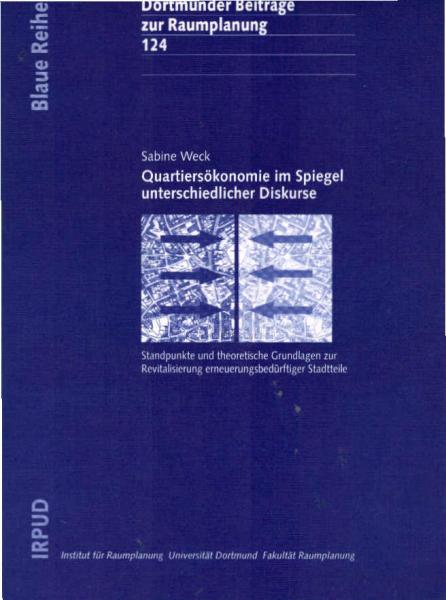 Quartiersökonomie im Spiegel unterschiedlicher Diskurse : Standpunkte und theoretische Grundlagen zur Revitalisierung erneuerungsbedürftiger Stadtteile.