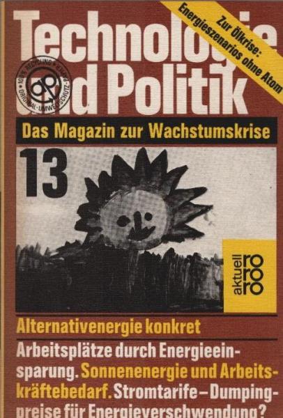 Technologie und Politik : Das Magazin zur Wachstumskrise. Teil: 13.