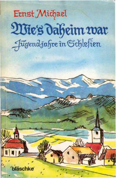 Wie's daheim war : Jugendjahre in Schlesien.
