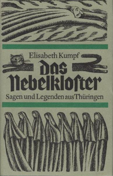 Das Nebelkloster : Sagen und Legenden aus Thüringen.