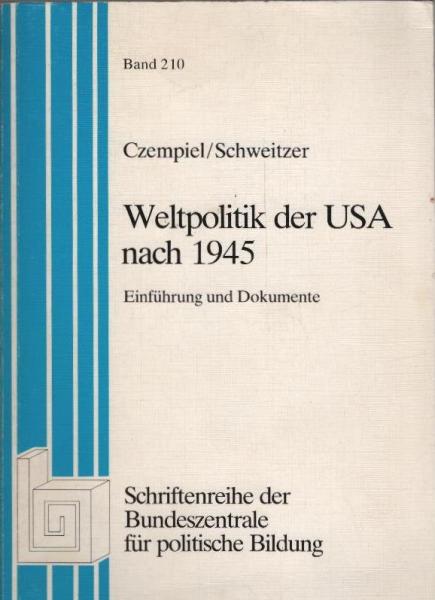 Weltpolitik der USA nach 1945 : Einf. u. Dokumente.