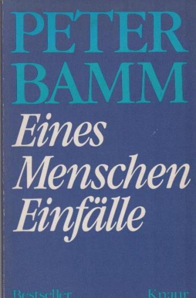 Eines Menschen Einfälle.