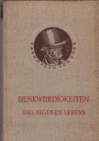 Denkwürdigkeiten des eigenen Lebens.