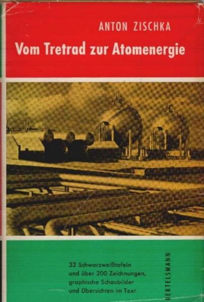 Vom Tretrad zur Atomenergie : Wie Energie d. Welt verändert.