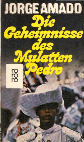 Die Geheimnisse des Mulatten Pedro : Roman.