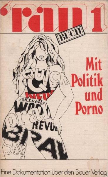 Mit Politik und Porno : Pressefreiheit als Geschäft belegt am Heinrich Bauer-Verl.