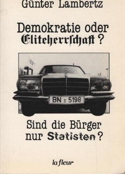 Demokratie oder Eliteherrschaft? : Sind d. Bürger nur Statisten?.