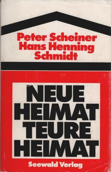 Neue Heimat, teure Heimat : ein multinat. Gewerkschaftskonzern.