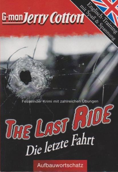 The Last Ride / Die letzte Fahrt. Englisch-Training mit Spaß & Spannung.