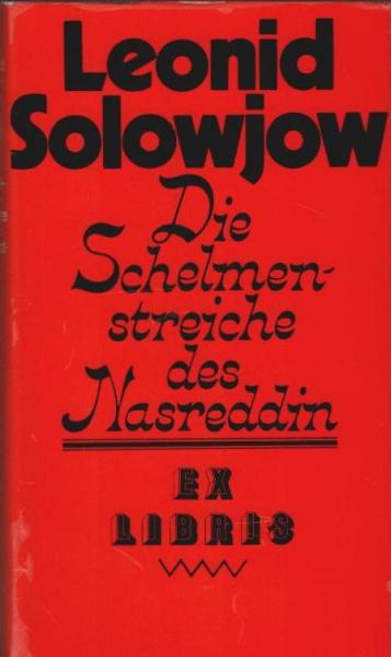 Die Schelmenstreiche des Nasreddin.
