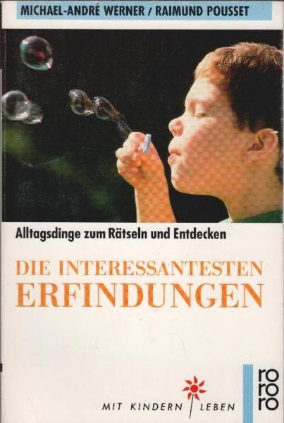 Die interessantesten Erfindungen : Alltagsdinge zum Rätseln und Entdecken.