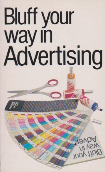 Bluff Your Way in Advertising.
