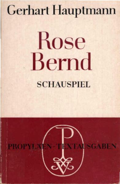 Rose Bernd : Schauspiel.