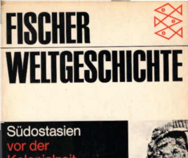 Fischer-Weltgeschichte; Teil: Bd. 18., Südostasien vor der Kolonialzeit.