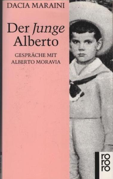 Der Junge Alberto : Gespräche mit Alberto Moravia.