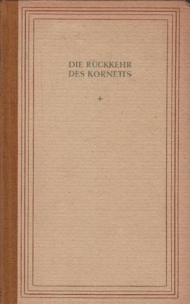 Die Rückkehr des Kornetts : Erzählung.