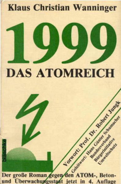 [Neunzehnhundertneunundneunzig] ; 1999 : d. 4. Atomreich.