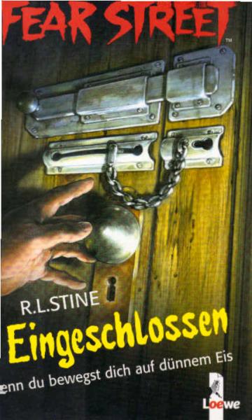Stine, R. L.: Fear Street; Teil: Eingeschlossen : denn du bewegst dich auf dünnem Eis.