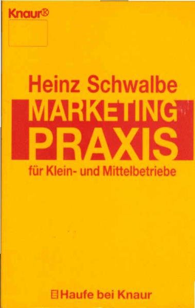 Marketing-Praxis für Klein- und Mittelbetriebe.