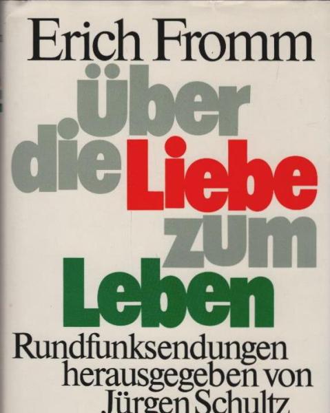 Über die Liebe zum Leben : Rundfunksendungen.