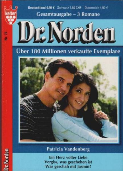 Ein Herz voller Liebe; Vergiss, was geschehen ist; Was geschah mit Jasmin?; von Patricia Vandenberg.